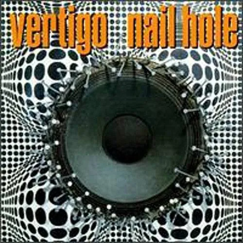 Vertigo - Nail Hole