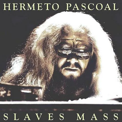 Hermeto Pascoal - Slaves Mass [180 Gram]