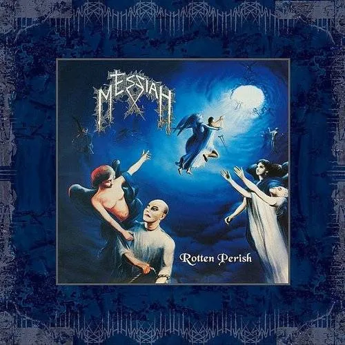 Messiah - Rotten Perish (Bonus Tracks)