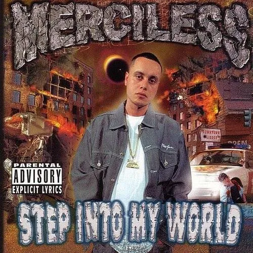 Merciless - Step Into My World (Parental Advisory)