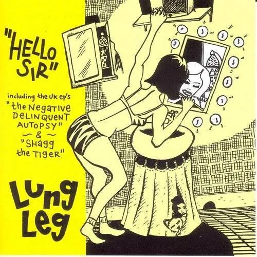 Lung Leg - Hello Sir
