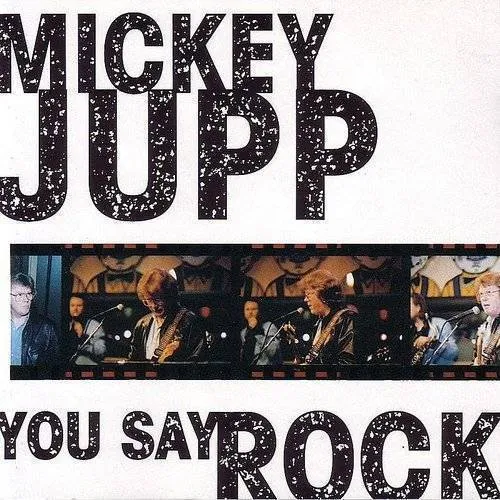 Mickey Jupp - You Say Rock