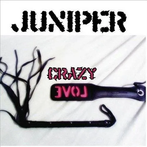 Juniper - Crazy Love