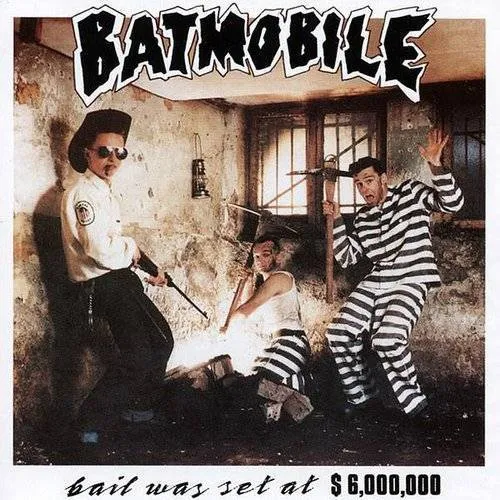 Batmobile - Bail Set At 6000000