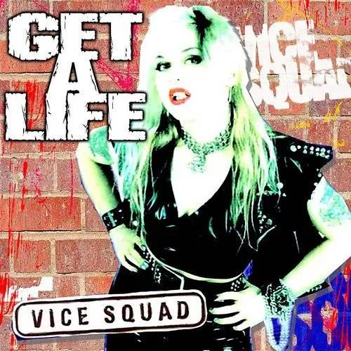 Vice Squad - Get a Life