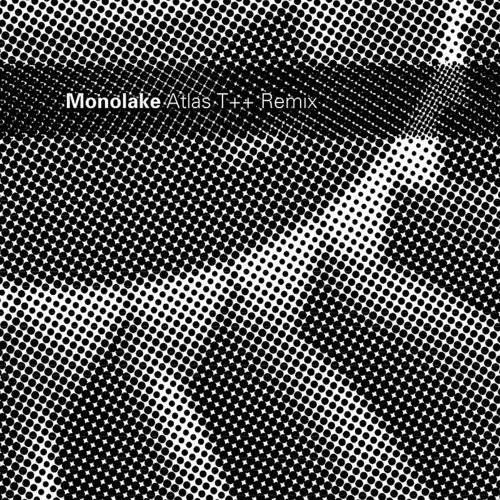 Monolake - Atlas T++ Remix
