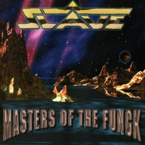Slave - Masters Of The Fungk