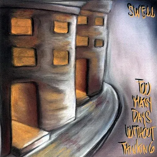 Swell - Too Many Days Without Thinking [RSD 2025]