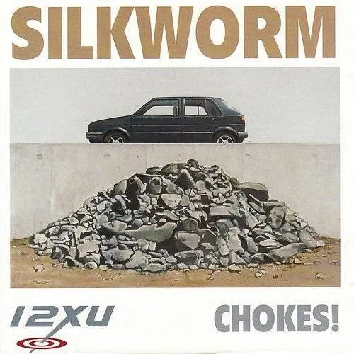 Silkworm - Chokes!