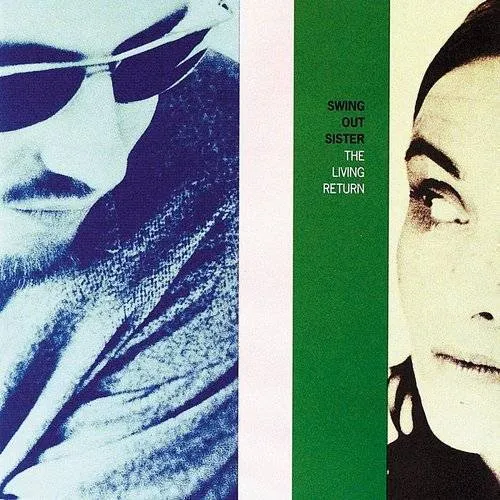 Swing Out Sister - The Living Return