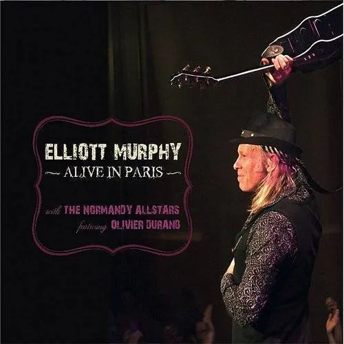 Elliott Murphy - Alive In Paris