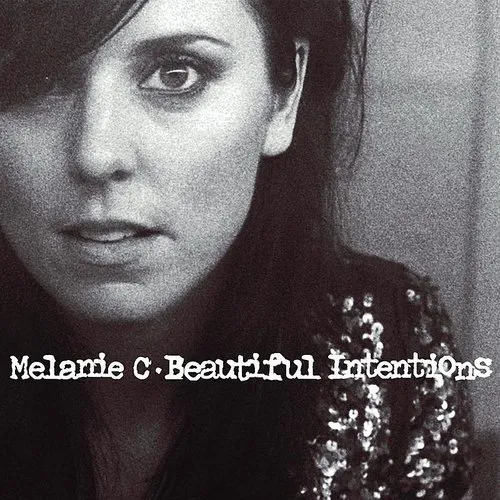 Melanie C - Beautiful Intentions [Import]