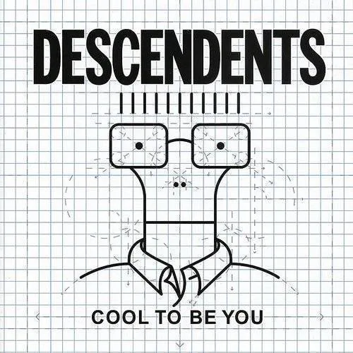 Descendents - Cool To Be You