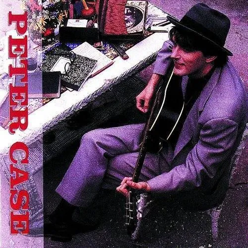 Peter Case - Peter Case