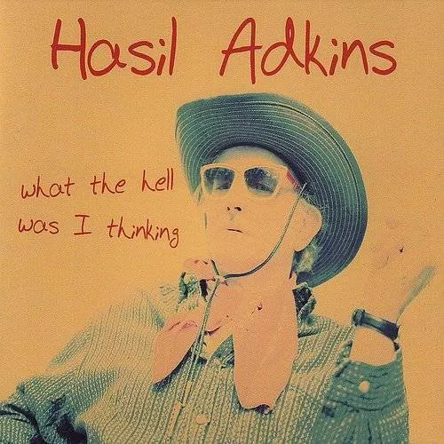 Hasil Adkins - What the Hell Was I Thinking vinyl record cover