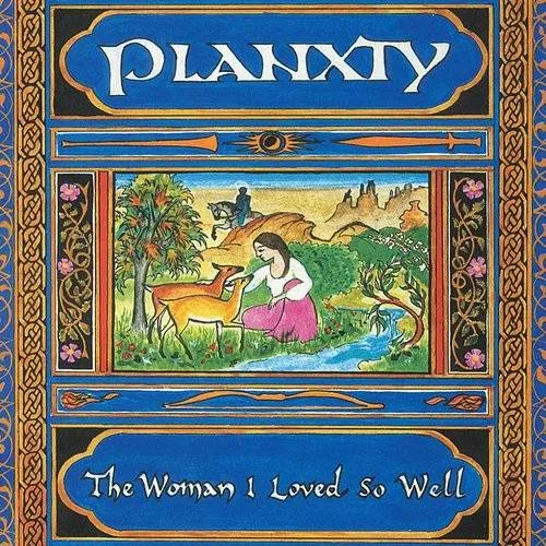 Planxty - Woman I Loved So Well