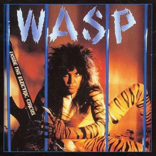 W.A.S.P. - Inside the Electric Circus