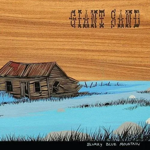 Giant Sand - Blurry Blue Mountain [Download Included]
