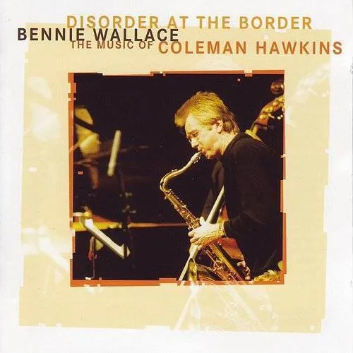 Disorder at Border -Music of Coleman Hawkins
