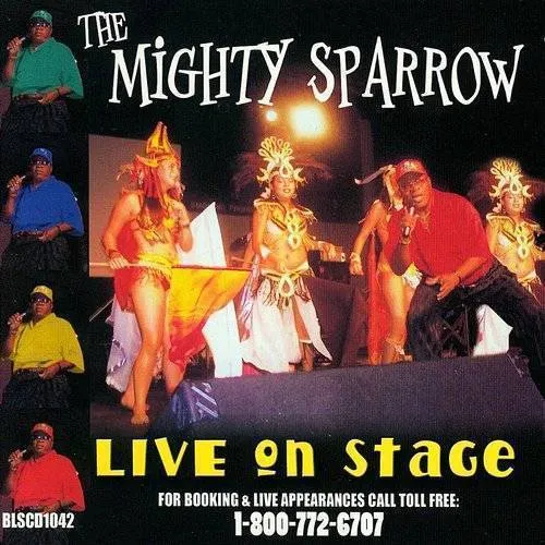 Mighty Sparrow - Live On Stage