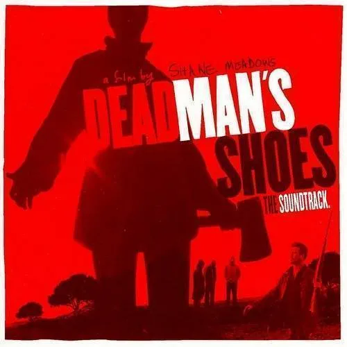  - Dead Man's Shoes: The Soundtrack
