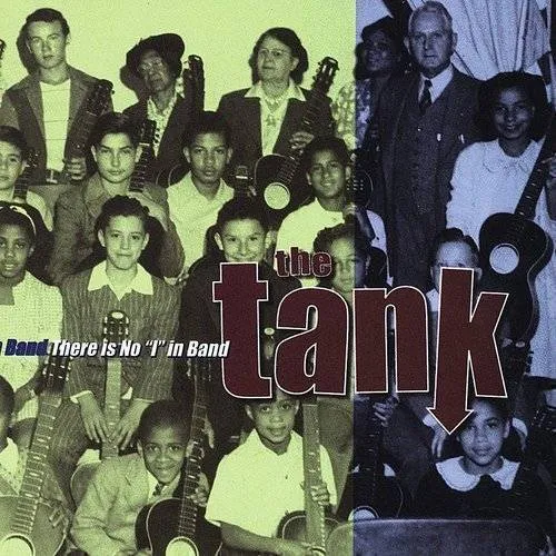 Tank - There Is No "I" In Band