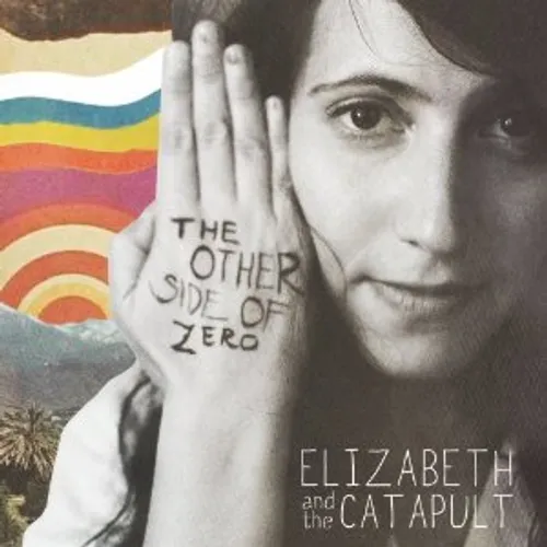 Elizabeth & The Catapult - Other Side Of Zero