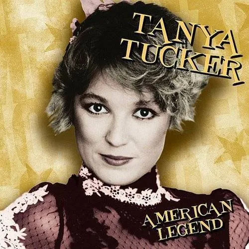 Tanya Tucker - American Legend