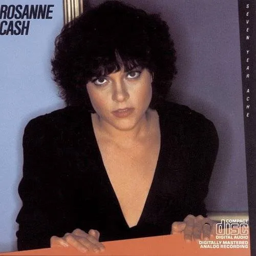 Rosanne Cash - Seven Year Ache
