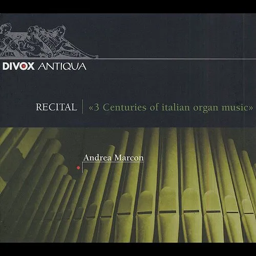 3 Centuries of Italian Organ Music