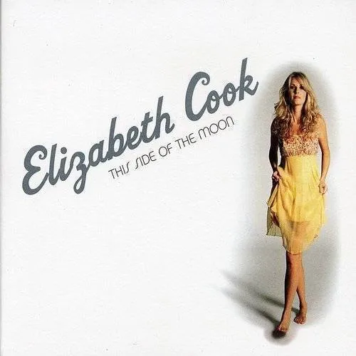 Elizabeth Cook - This Side Of The Moon
