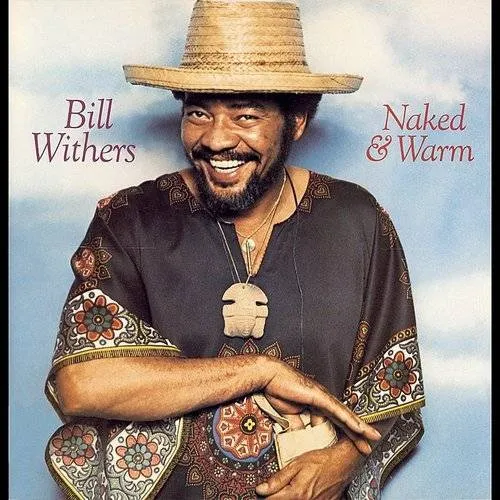 Bill Withers - Naked & Warm (Hol)