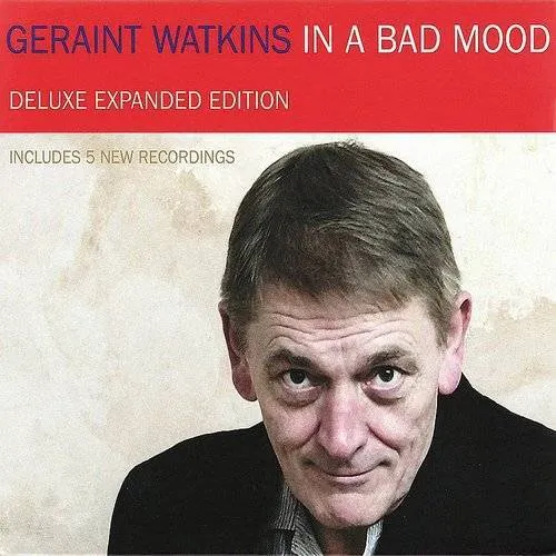 Geraint Watkins - In A Bad Mood-Expanded [Import]