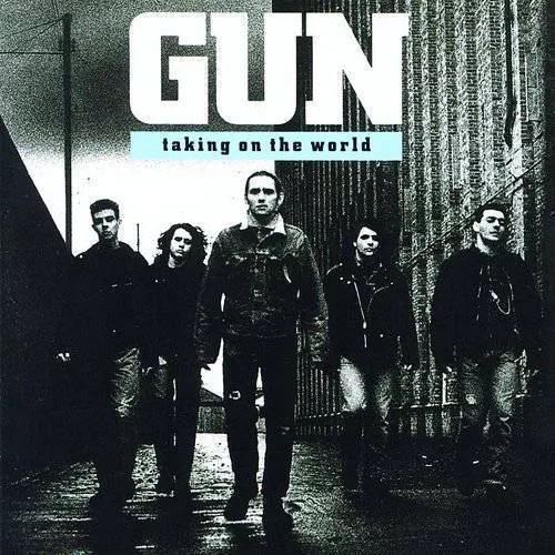 Gun - Taking On The World [Import]