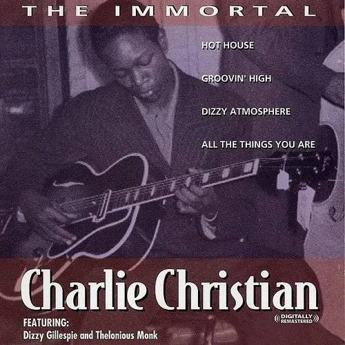 The Immortal Charlie Christian