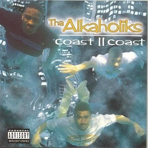 Tha Alkaholiks - Coast Ii Coast vinyl record cover