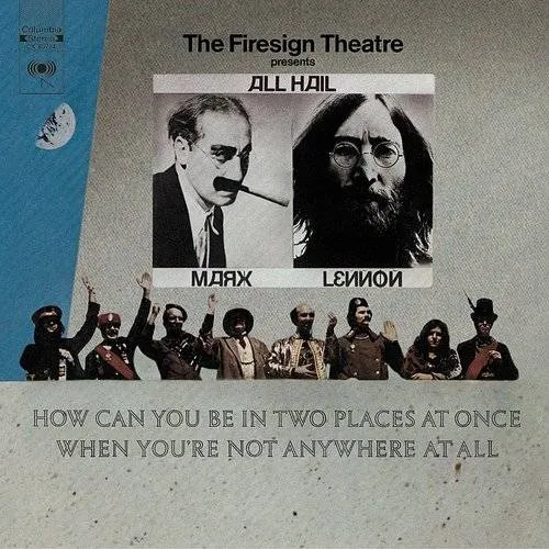 Firesign Theatre - How Can You Be In Two Places At Once When You're Not Anywhere At All