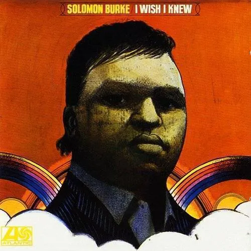 Solomon Burke - I Wish I Knew (Uk)