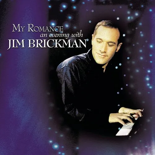 Jim Brickman - My Romance: An Evening With Jim Brickman