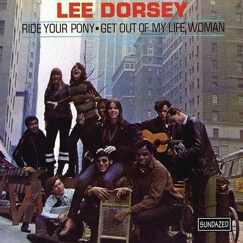 Lee Dorsey - Ride Your Pony