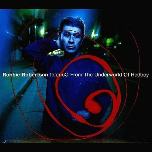 Robbie Robertson - Contact From The Underworld Of