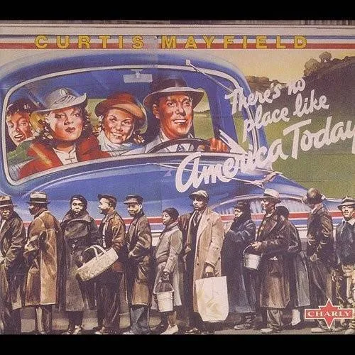 Curtis Mayfield - There's No Place Like America Today [Import]