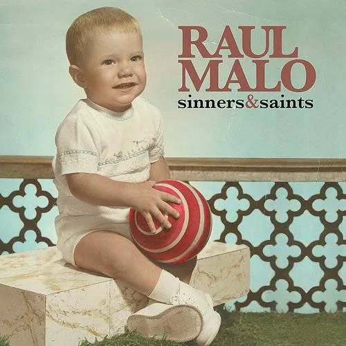 Raul Malo - Sinners & Saints (Uk Edition) [Import]
