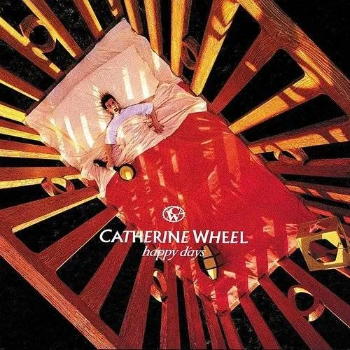 Catherine Wheel - Happy Days (Parental Advisory)