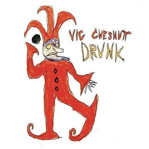 Vic Chesnutt - Drunk