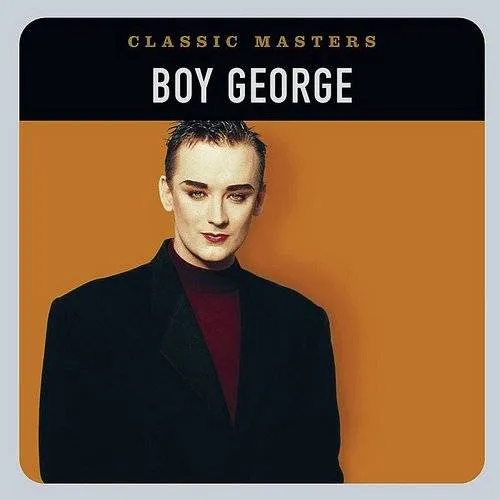 Boy George - Classic Masters: Boy George