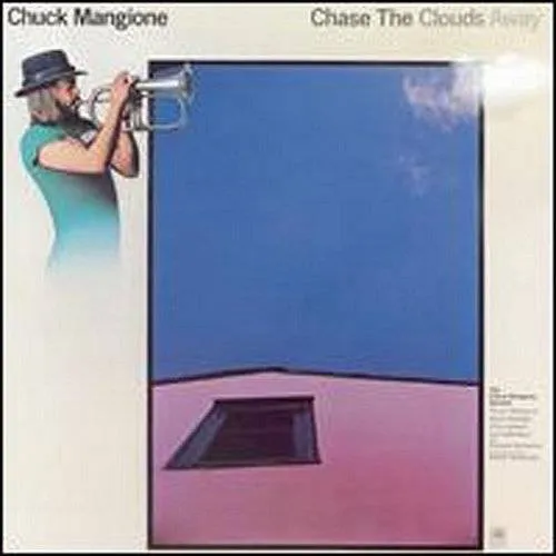 Chuck Mangione - Chase The Clouds Away
