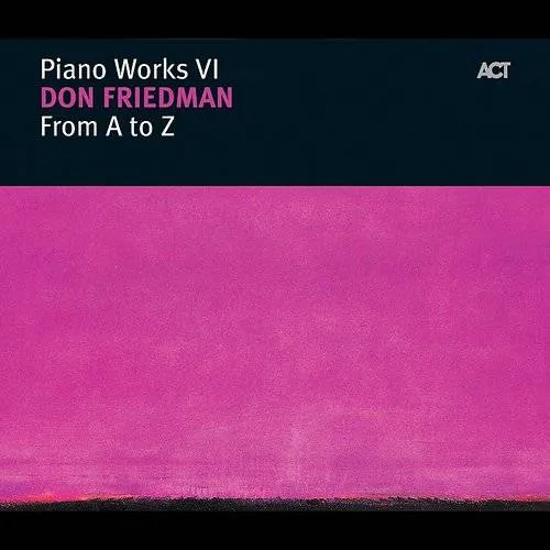 Vol. 6-Piano Works: From A To Z
