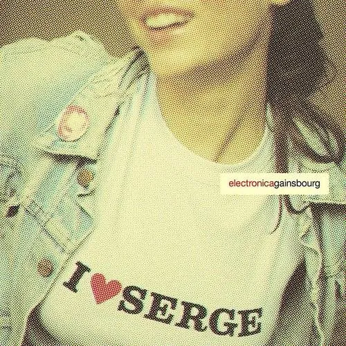 I Love Serge: Electronicagainsbourg / Various