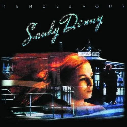Sandy Denny - Rendezvous